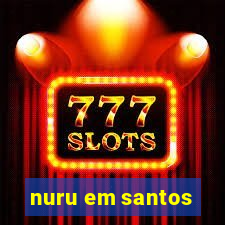 nuru em santos